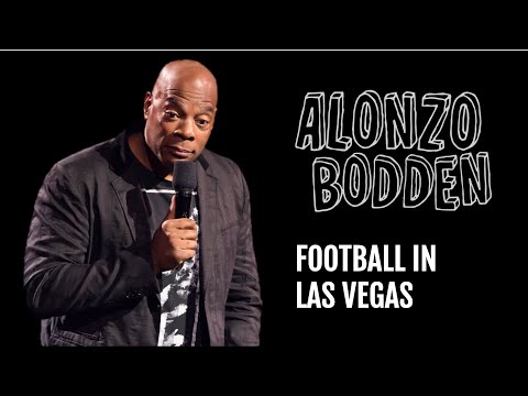 Football in Las Vegas | Alonzo Bodden Comedy