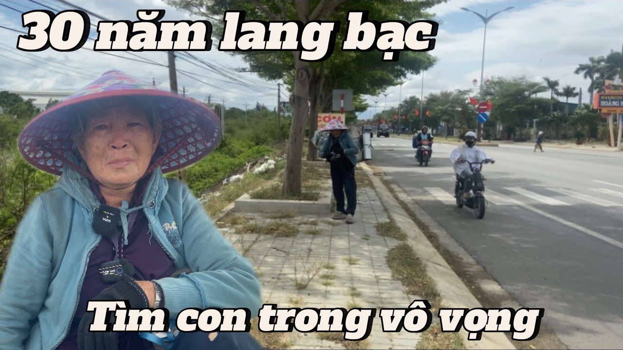 Người mẹ ròng rã lang bạc hơn 30 năm vẫn luôn hy vọng tìm kiếm con của ...