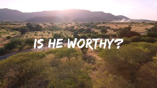 Is He Worthy? | The Weaver Family and Friends | Official Lyric Video