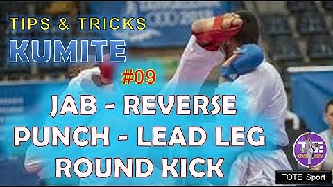 Tips & Tricks Kumite #09: JAB - REVERSE PUNCH - LEAD LEG ROUND KICK
