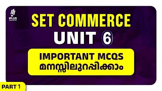 SET Commerce | Unit 6 - Important MCQs Concept മനസ്സിലാക്കി പഠിക്കാം | Part 1| #kset #revisionseries