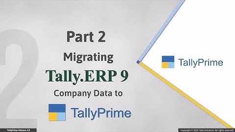 HBS SOLUTIONS | How to Migrate Company Data from Tally 7 2 to Tally ERP 9 and TallyPrime   TallyHelp