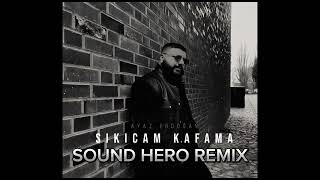 Ayaz Erdoğan - Sıkıcam Kafama (Sound Hero Remix)
