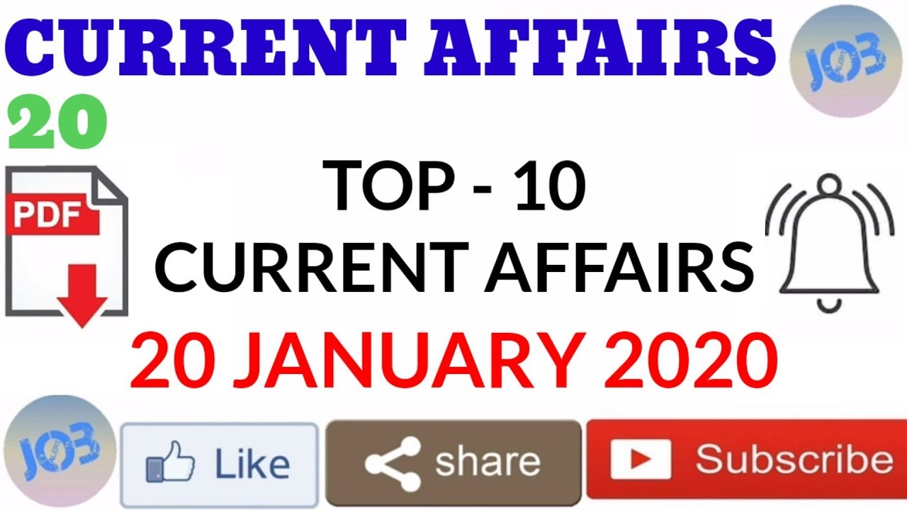 TOP - 10 CURRENT AFFAIRS (20 JANUARY 2020)