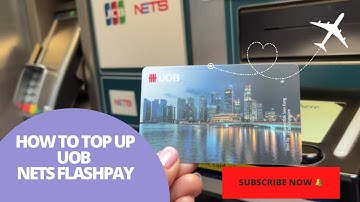 How to Top Up UOB NETS FlashPay || Your All in 1 Card in Singapore