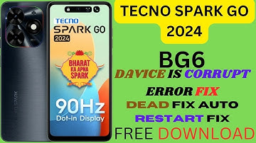 TECNO SPARK GO 2024 BG6 DAVICE IS CORRUPT ERROR FIX DEAD FIX AUTO RESTART FIX FRIMWARE FREE