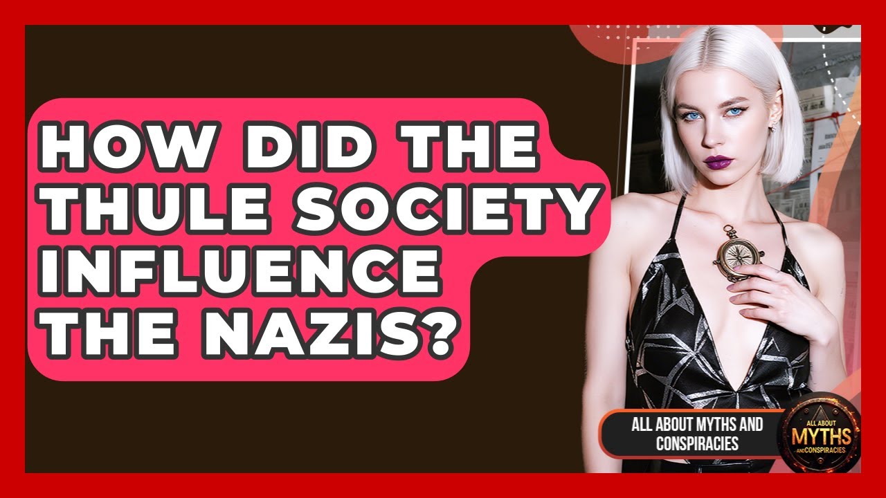 How Did The Thule Society Influence The Nazis? - All About Myths and Conspiracies