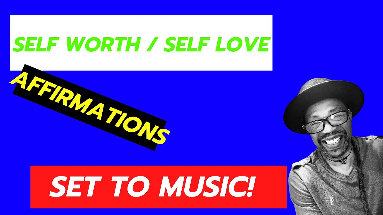 Self Worth /Self Love Affirmations set to music - YouTube