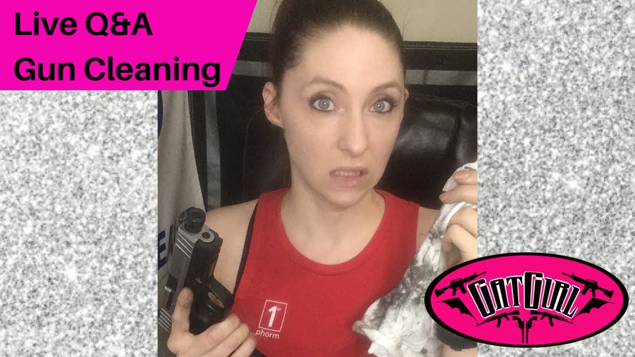 Live Q&A Gun Cleaning YouTube
