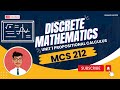 MCS 212 Unit 1 - Propositional Calculus in Discrete Mathematics (IGNOU MCA & BCA Courses)