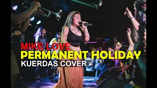 Video thumbnail of "Mike Love | Pemanent Holiday (Kuerdas Cover)"