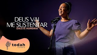 Dalete Hungria | Deus Vai Me Sustentar [Cover Esther Fiaux]