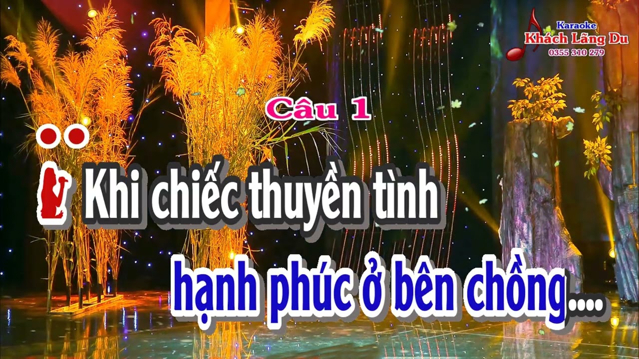 Karaoke song ca, THUYỀN TÌNH TRÔI DẠT, Tác giả: Khách Lãng Du.