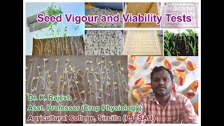 Seed Vigour and viability tests, Dr. K. Rajesh, Assistant Professor (Crop Physiology)