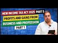 Taxation of Profits and Gains of Business and Profession (PGBP) New Income Tax Act 2025 part 1