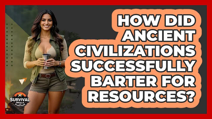 How Did Ancient Civilizations Successfully Barter For Resources? - Survival Skills for Everyone