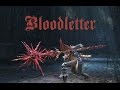 Bloodborne PVP - Bloodletter