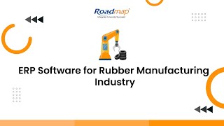 💡 Ready-Fit ERP Solutions for the Rubber Industry | Streamline Your Operations with Roadmap ERP