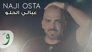 Naji Osta  - Aabali El Helou [Official Music Video] (2021) / ناجي الأسطا - عبالي الحلو