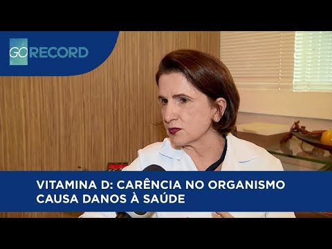 VITAMINA D: CARÊNCIA NO ORGANISMO CAUSA DANOS À SAÚDE