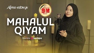 ALMA ESBEYE - MAHALUL QIYAM