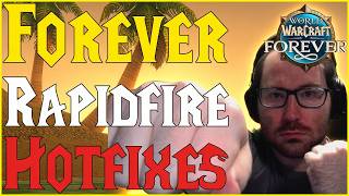 Wow Forever Rapidfire Hotfixes This Week!