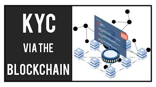 KYC In the Blockchain | How Long Does KYC Verification take | What is KYC | Identity Verification