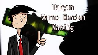Takyun - Warmo Mendem Maning ( Bahasa Ngapak Tegal )