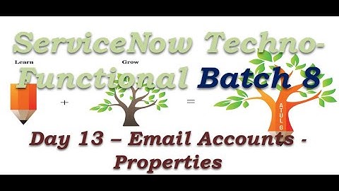Batch 8 | Day 13 | Email Account - Properties  | Techno Functional Training | San Diego