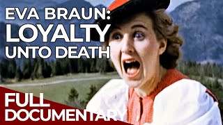 Eva Braun - The Secret Life of Adolf Hitler&#39;s Girlfriend | Part 2 | History Documentary