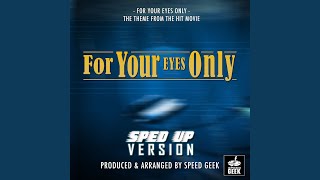 For Your Eyes Only (From "For Your Eyes Only") (Sped-Up Version)
