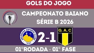 JACOBINA 2X1 GRAPIÚNA, CAMPEONATO BAIANO SÉRIE B 2026, GOLS DO JOGO