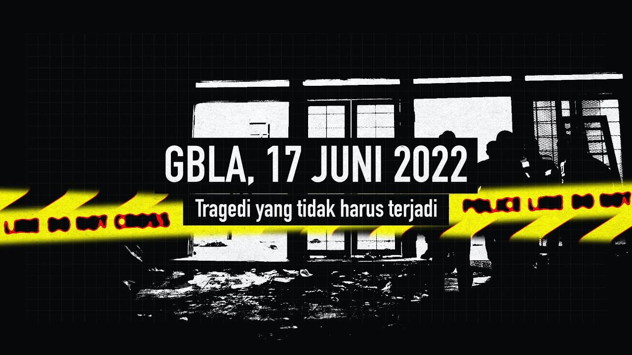 TRAGEDI GBLA, 17 JUNI 2022. KESAKSIAN PARA TEMAN DEKAT KORBAN