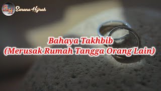 Bahaya Takhbib Merusak Rumah Tangga Orang Lain Pelakor & Pebinor