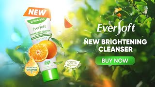 NEW #EVERSOFT BRIGHTENING CLEANSER with Vitamin C | Mandarin Orange & Green Tea Cleanser screenshot 2