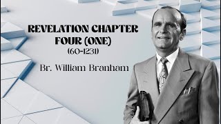 601231 REVELATION CHAPTER FOUR #1 || BR. WILLIAM BRANHAM || 100524