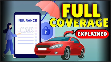 What is Full Coverage Car Insurance? Auto Insurance (All in One) - Explained!