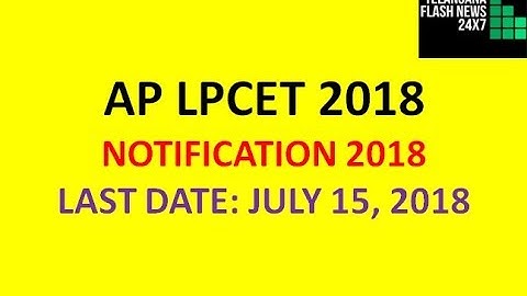 AP LPCET 2018 NOTIFICATION  | ADMISSION INTO ONE YEAR LPT |
