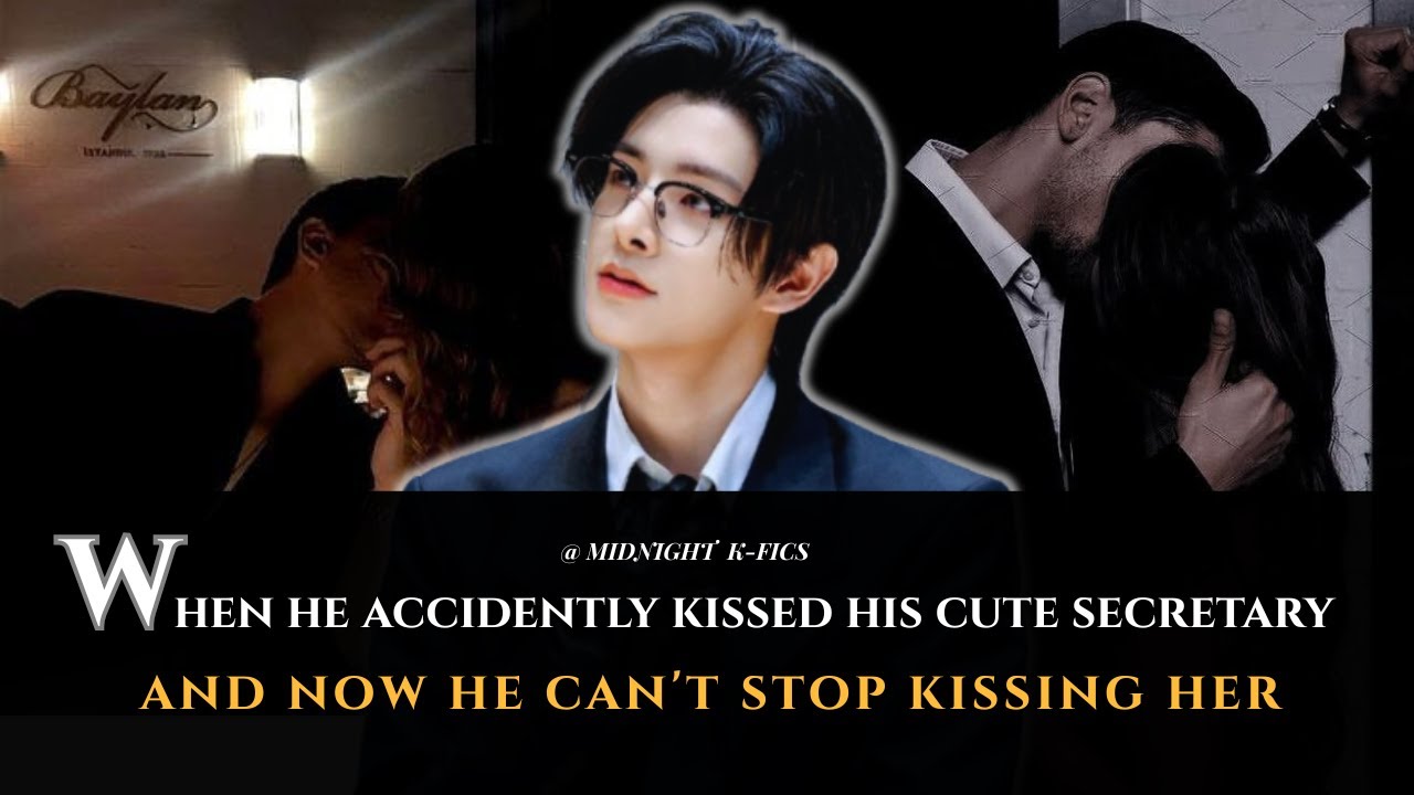 Jake FF | When He Accidently Kissed His Cute Secretary And Now He Can't Stop Kissing Her [Oneshot]