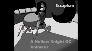 Escapism-A Hollow Knight OC Animatic (+13)