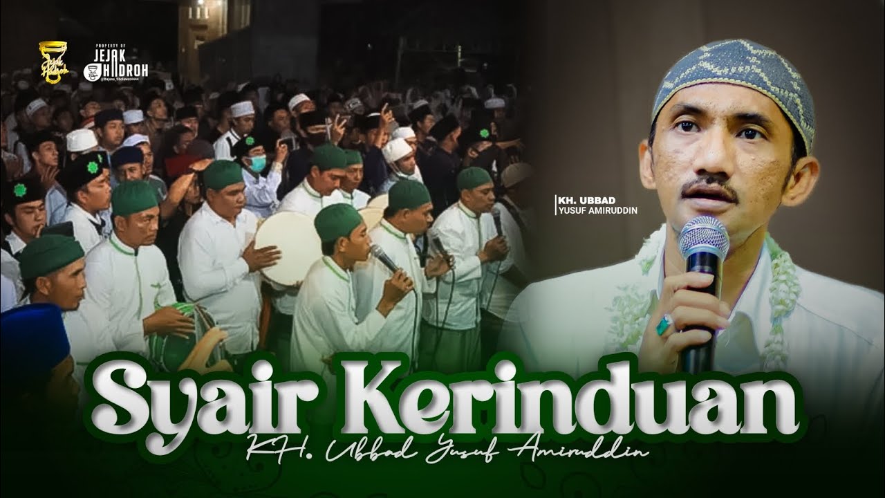 SYA'IR KERINDUAN || SHOLAWAT BERSAMA KH. UBBAD YAMIN || HADROH AR-ROYHAN || JEJAK HADROH