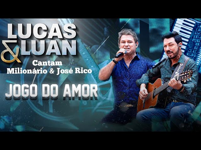 Jogo do Amor - Milionário e José Rico 