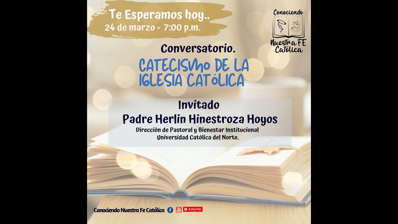 Conversatorio - El Catecismo de la Iglesia Católica - YouTube