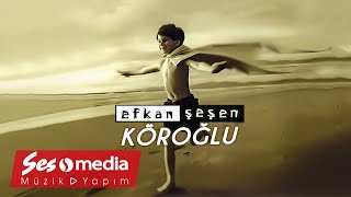 Efkan Şeşen - Köroğlu Resimi