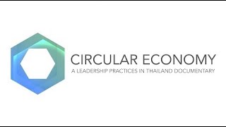 Circular Economy Movement in Thailand 2021 - The Documentary | STEAM KMUTT