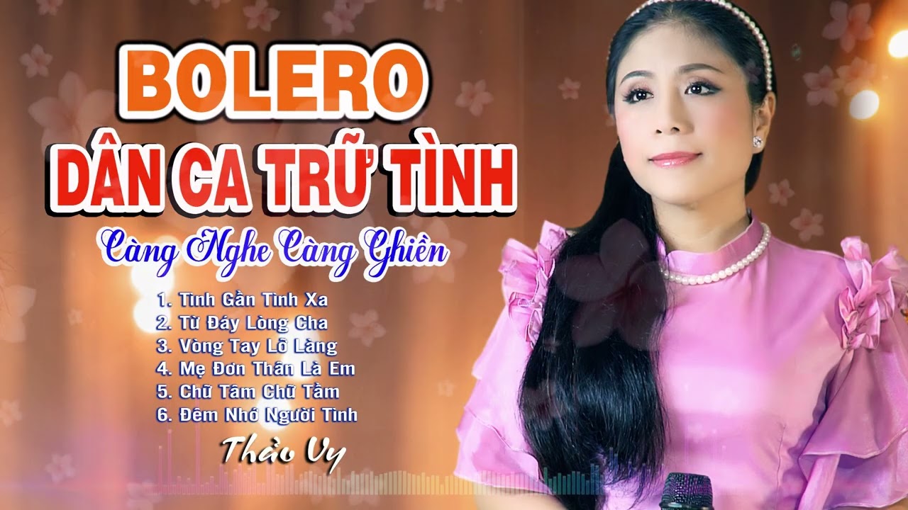 Tình Gần Tình Xa - Bolero Dân Ca Trữ Tình Càng Nghe Càng Ghiền - Thảo Vy || Thảo Vy Official