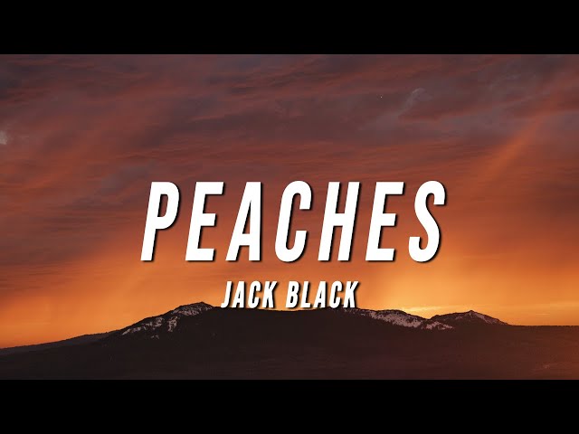 Jack Black - Peaches (Lyrics) from The Super Mario Bros. Movie class=