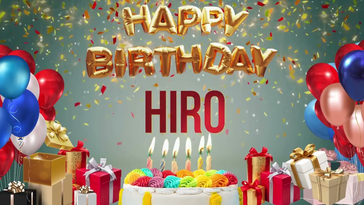 HIRO - Happy Birthday Hiro #Hiro - YouTube