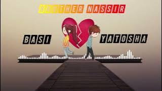 Brother Nassir - Basi Yatosha