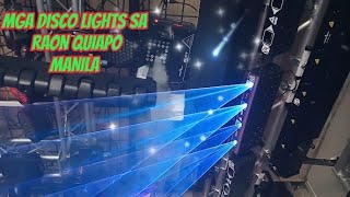 MGA DISCO LIGHTS SA RAON MANILA